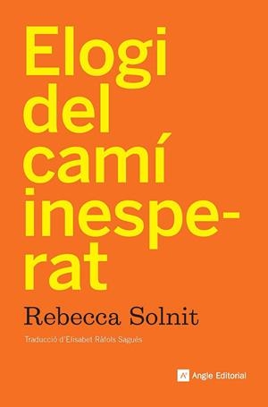 Elogi del camí inesperat | 9788410112988 | Solnit, Rebecca | Llibres.cat | Llibreria online en català | La Impossible Llibreters Barcelona