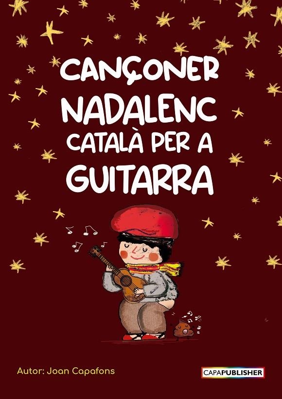 Cançoner català nadalenc popular tradicional popular per a guitarra acords i melodia | 9788409528486 | Capafons Manils, Joan | Llibres.cat | Llibreria online en català | La Impossible Llibreters Barcelona