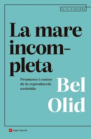 La mare incompleta | 9791387853167 | Olid, Bel | Llibres.cat | Llibreria online en català | La Impossible Llibreters Barcelona