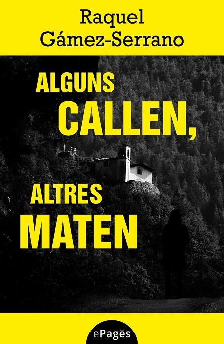 Alguns callen, altres maten | 9788413036823 | Gámez-Serrano, Raquel | Llibres.cat | Llibreria online en català | La Impossible Llibreters Barcelona