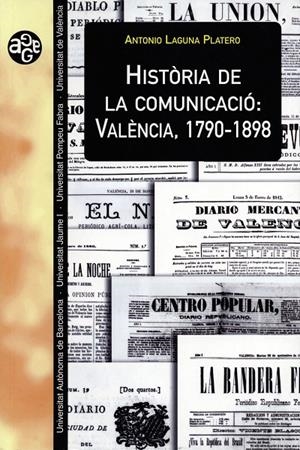Història de la comunicació: València, 1790-1898 | 9788411185189 | Laguna Platero, Antonio | Llibres.cat | Llibreria online en català | La Impossible Llibreters Barcelona