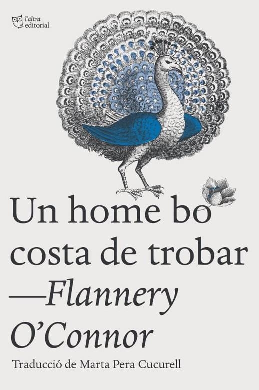 Un home bo costa de trobar | 9788412806298 | O'Connor, Flannery | Llibres.cat | Llibreria online en català | La Impossible Llibreters Barcelona