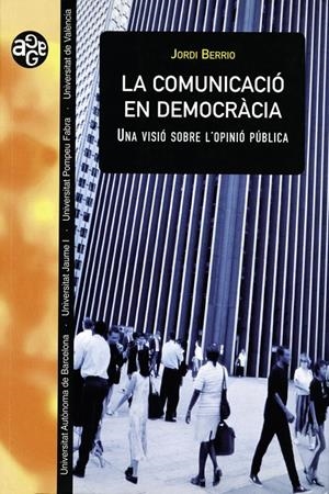 La comunicació en democràcia | 9788411185165 | Berrio, Jordi | Llibres.cat | Llibreria online en català | La Impossible Llibreters Barcelona