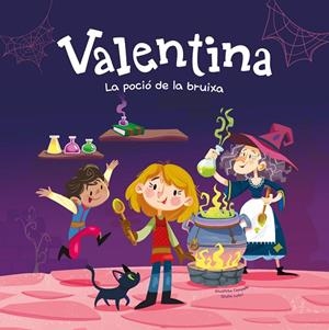 Valentina. La poció de la bruixa | 9788413616568 | Campello, Giuditta | Llibres.cat | Llibreria online en català | La Impossible Llibreters Barcelona