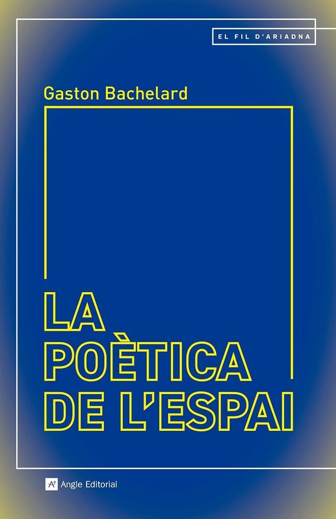 La poètica de l'espai | 9788410112605 | Bachelard, Gaston | Llibres.cat | Llibreria online en català | La Impossible Llibreters Barcelona