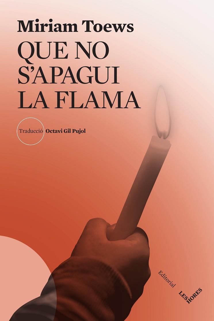 Que no s'apagui la flama | 9788412801095 | Toews, Miriam | Llibres.cat | Llibreria online en català | La Impossible Llibreters Barcelona
