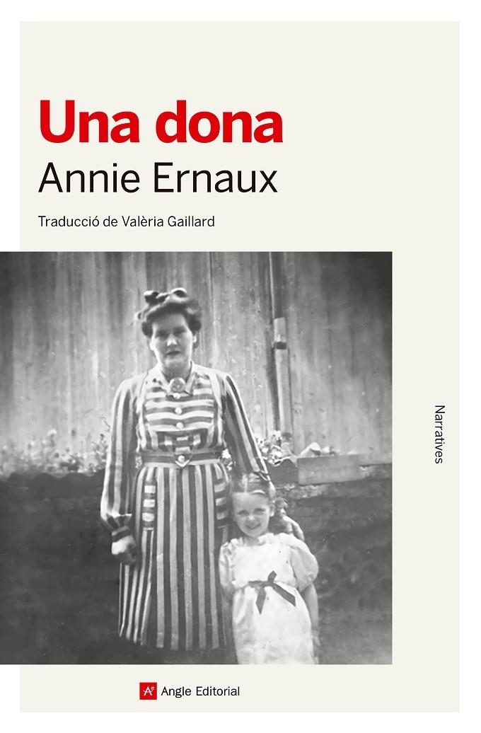 Una dona | 9788410112407 | Ernaux, Annie | Llibres.cat | Llibreria online en català | La Impossible Llibreters Barcelona