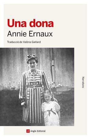 Una dona | 9788410112407 | Ernaux, Annie | Llibres.cat | Llibreria online en català | La Impossible Llibreters Barcelona