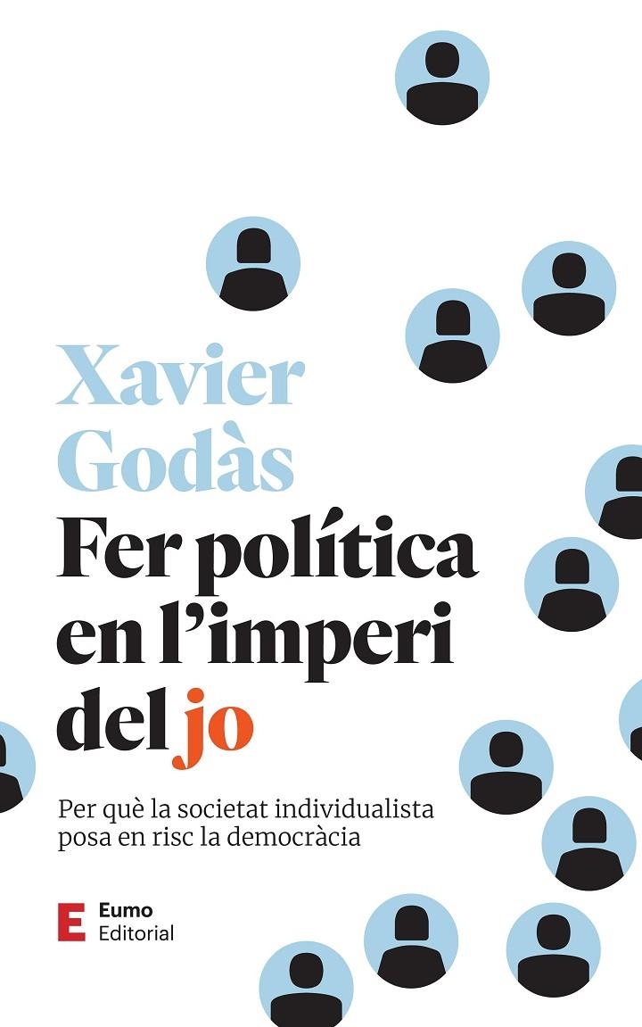 Fer política en l'imperi del jo | 9788497668361 | Godàs, Xavier | Llibres.cat | Llibreria online en català | La Impossible Llibreters Barcelona