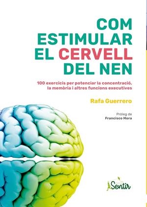 Com estimular el cervell del nen | 9788426736185 | Guerrero, Rafa | Llibres.cat | Llibreria online en català | La Impossible Llibreters Barcelona