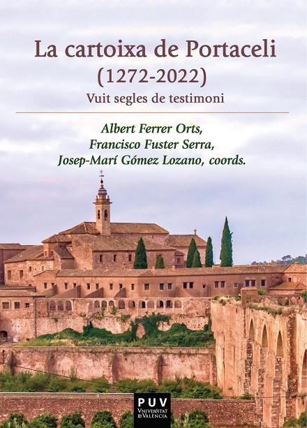 La cartoixa de Portaceli (1272-2022) | 9788411182843 | Varios, Autores | Llibres.cat | Llibreria online en català | La Impossible Llibreters Barcelona