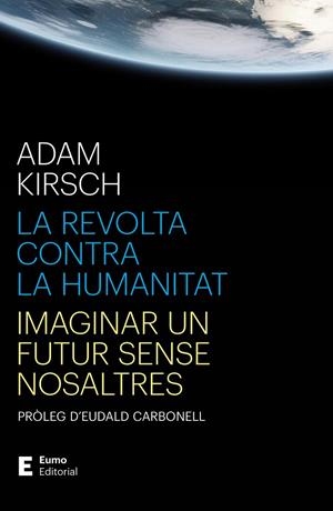 La revolta contra la humanitat | 9788497668378 | Kirsch, Adam | Llibres.cat | Llibreria online en català | La Impossible Llibreters Barcelona