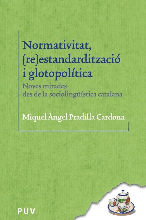 Normativitat, (re)estandardització i glotopolítica | 9788411182966 | Pradilla Cardona, Miquel Àngel | Llibres.cat | Llibreria online en català | La Impossible Llibreters Barcelona