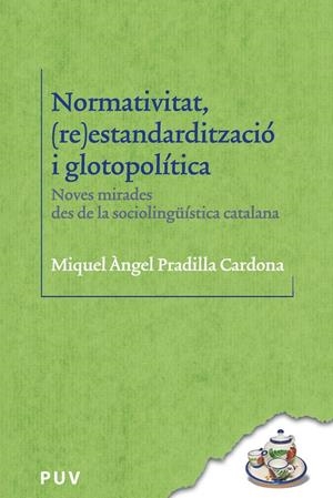 Normativitat, (re)estandardització i glotopolítica | 9788411182966 | Pradilla Cardona, Miquel Àngel | Llibres.cat | Llibreria online en català | La Impossible Llibreters Barcelona