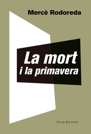 La mort i la primavera | 9788473292610 | Rodoreda, Mercè | Llibres.cat | Llibreria online en català | La Impossible Llibreters Barcelona