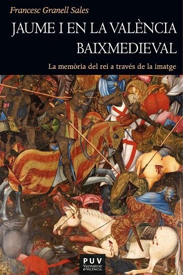 Jaume I en la València baixmedieval | 9788411182942 | Granell Sales, Francesc | Llibres.cat | Llibreria online en català | La Impossible Llibreters Barcelona