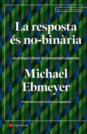 La resposta és no-binària | 9788410112544 | Ebmeyer, Michael | Llibres.cat | Llibreria online en català | La Impossible Llibreters Barcelona