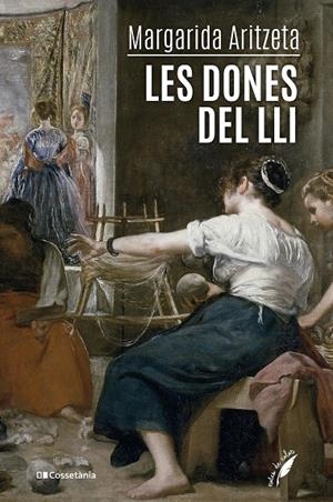 Les dones del lli | 9788413561479 | Aritzeta, Margarida | Llibres.cat | Llibreria online en català | La Impossible Llibreters Barcelona