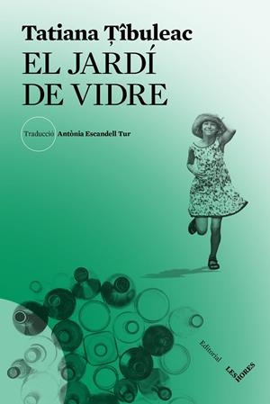 El jardí de vidre | 9788412801057 | Tibuleac, Tatiana | Llibres.cat | Llibreria online en català | La Impossible Llibreters Barcelona