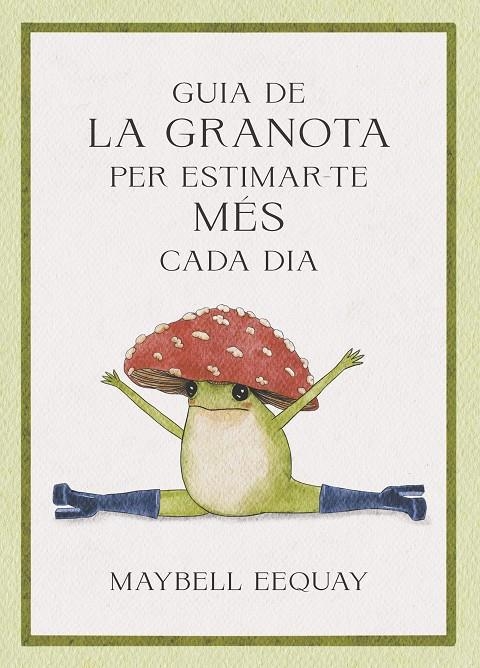 Guia de la granota per estimar-te més cada dia | 9788429198768 | Eequay, Maybell | Llibres.cat | Llibreria online en català | La Impossible Llibreters Barcelona