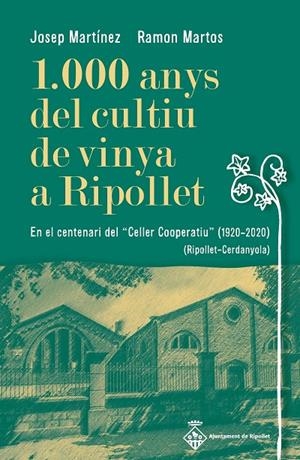 1.000 anys del cultiu de vinya a Ripollet | 9788413035499 | Martínez, Josep / Martos, Ramon | Llibres.cat | Llibreria online en català | La Impossible Llibreters Barcelona