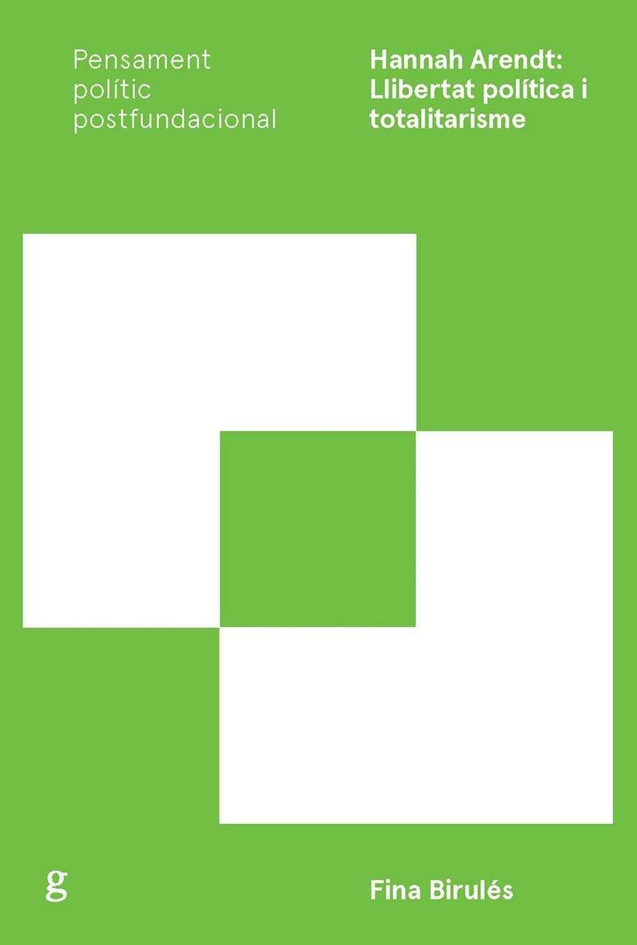 Hannah Arendt: Llibertat política i totalitarisme | 9788417690892 | Birulés, Fina | Llibres.cat | Llibreria online en català | La Impossible Llibreters Barcelona