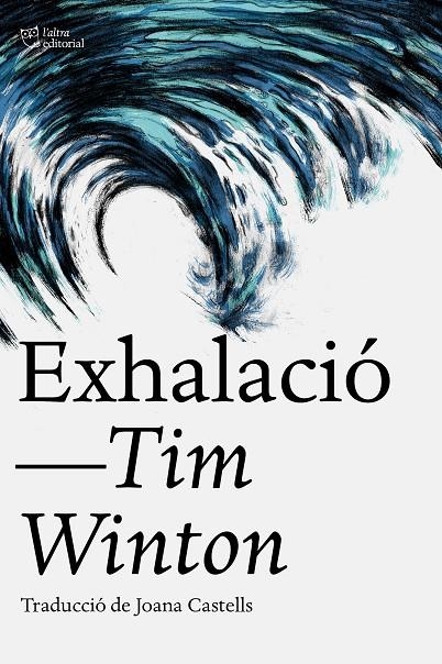 Exhalació | 9788412833430 | Winton, Tim / Castells, Joana | Llibres.cat | Llibreria online en català | La Impossible Llibreters Barcelona