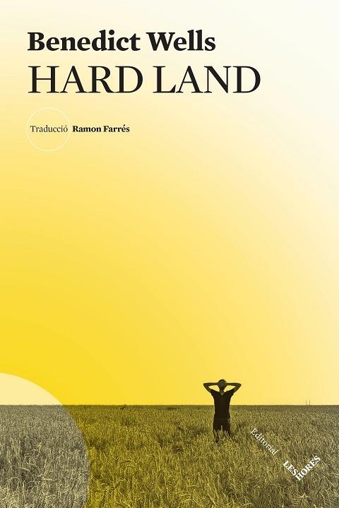 Hard Land | 9788412801088 | Wells, Benedict | Llibres.cat | Llibreria online en català | La Impossible Llibreters Barcelona