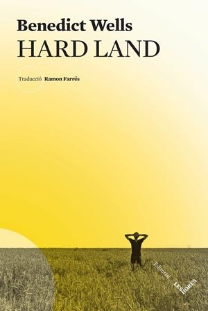 Hard Land | 9788412801088 | Wells, Benedict | Llibres.cat | Llibreria online en català | La Impossible Llibreters Barcelona