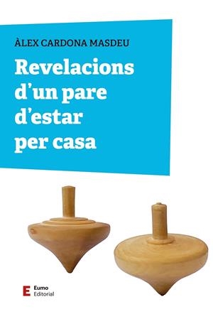 Revelacions d'un pare d'estar per casa | 9788497668330 | Cardona, Àlex | Llibres.cat | Llibreria online en català | La Impossible Llibreters Barcelona