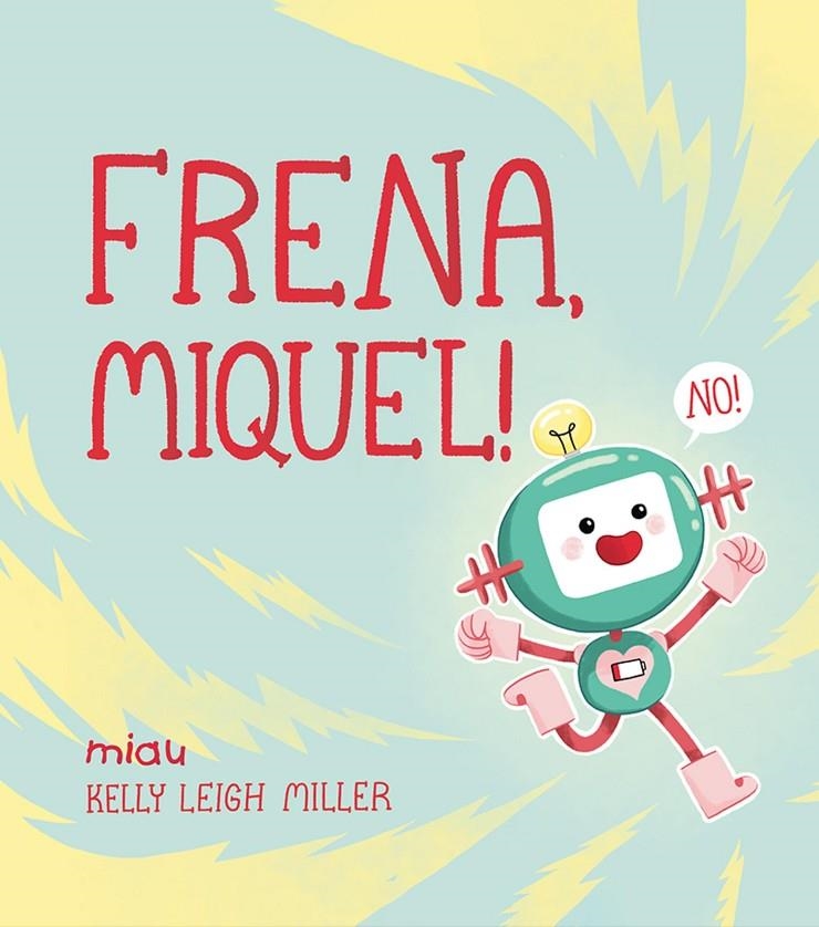 Frena, Miquel! | 9788418753824 | Miller, Kelly Leigh | Llibres.cat | Llibreria online en català | La Impossible Llibreters Barcelona