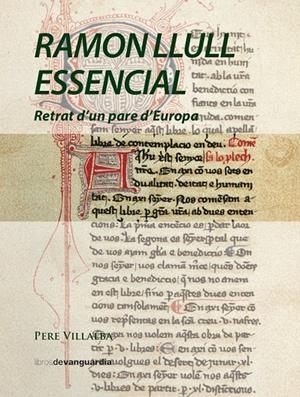 Ramon Llull essencial | 9788416372270 | Villalba, Pere | Llibres.cat | Llibreria online en català | La Impossible Llibreters Barcelona