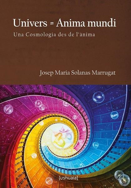 Univers = Anima mundi | 9788416496235 | Solanas Marrugat, Josep Maria | Llibres.cat | Llibreria online en català | La Impossible Llibreters Barcelona