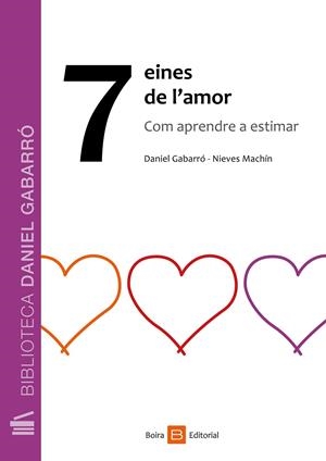 7 eines de l'amor | 9788416680375 | Gabarró, Daniel | Llibres.cat | Llibreria online en català | La Impossible Llibreters Barcelona