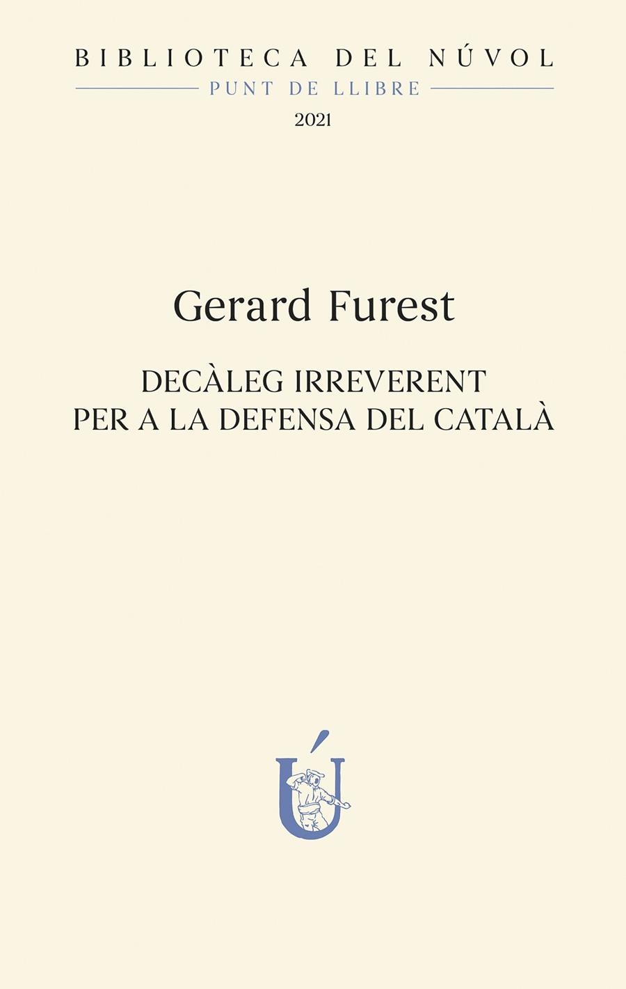 Decàleg irreverent per a la defensa del català | 9788417455361 | Furest, Gerard | Llibres.cat | Llibreria online en català | La Impossible Llibreters Barcelona