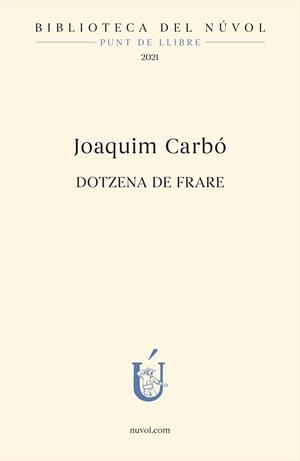 Dotzena de frare | 9788417455330 | Carbó, Joaquim | Llibres.cat | Llibreria online en català | La Impossible Llibreters Barcelona