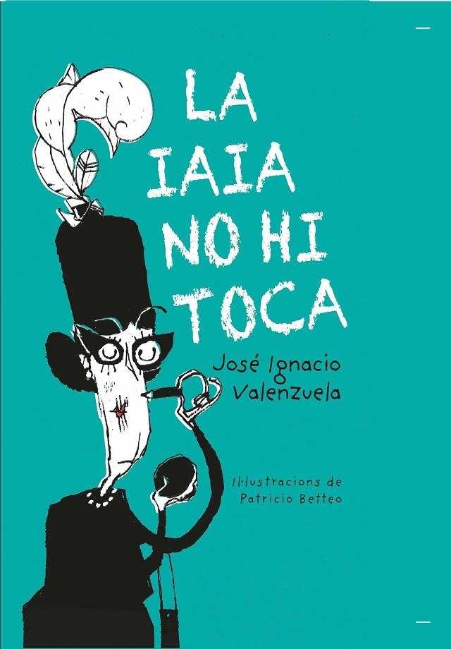 La iaia no hi toca | 9788416490899 | Valenzuela, José Ignacio | Llibres.cat | Llibreria online en català | La Impossible Llibreters Barcelona