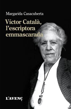 Víctor Català, l'escriptora emmascarada | 9788412230734 | Casacuberta, Margarida | Llibres.cat | Llibreria online en català | La Impossible Llibreters Barcelona