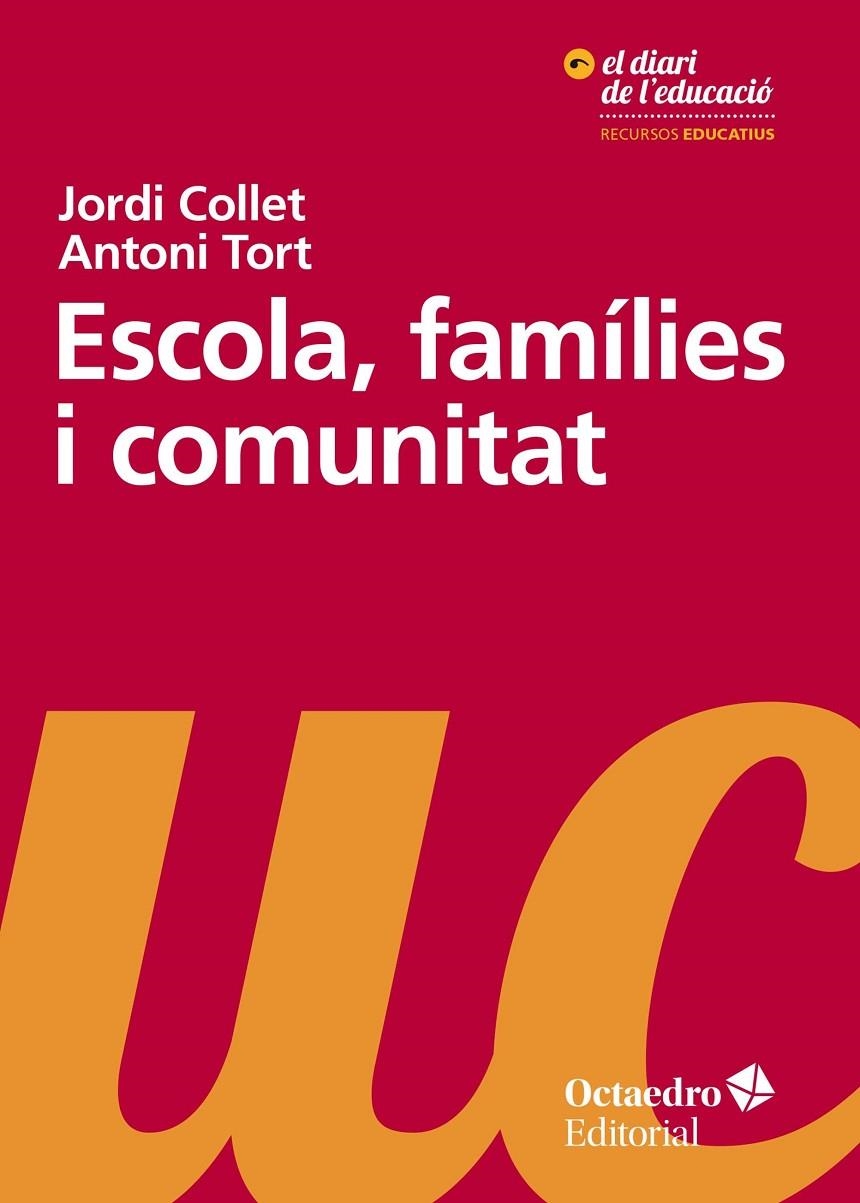 Escola, famílies i comunitat | 9788499219721 | Collet Sabé, Jordi / Tort Bardolet, Antoni | Llibres.cat | Llibreria online en català | La Impossible Llibreters Barcelona