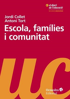 Escola, famílies i comunitat | 9788499219721 | Collet Sabé, Jordi / Tort Bardolet, Antoni | Llibres.cat | Llibreria online en català | La Impossible Llibreters Barcelona