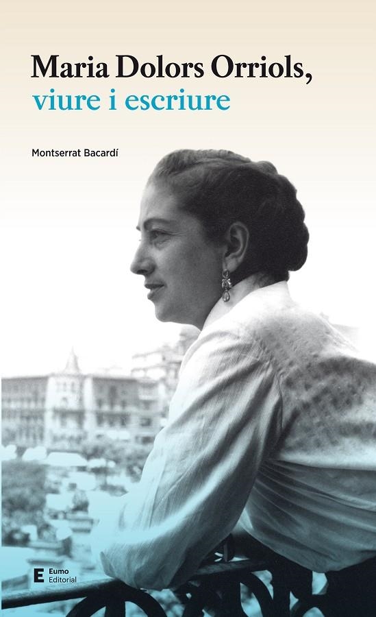 Maria Dolors Orriols, viure i escriure | 9788497666671 | Bacardí, Montserrat | Llibres.cat | Llibreria online en català | La Impossible Llibreters Barcelona