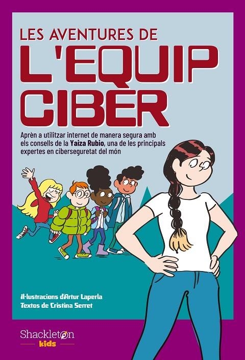 Les aventures de l'Equip Ciber | 9788413612096 | Serret, Cristina / Rubio, Yaiza | Llibres.cat | Llibreria online en català | La Impossible Llibreters Barcelona