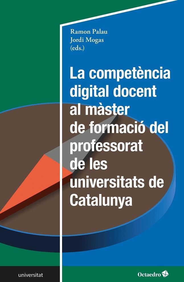 La competència digital docent al màster de formació del professorat de les universitats de Catalunya | 9788419506924 | Palau Martín, Ramon / Mogas Recalde, Jordi | Llibres.cat | Llibreria online en català | La Impossible Llibreters Barcelona