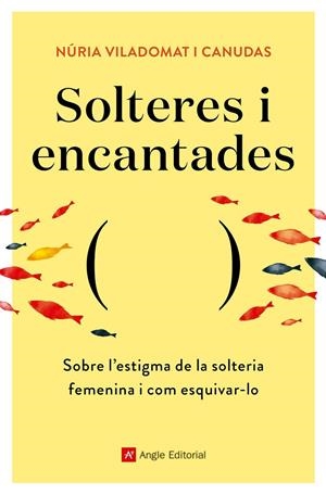 Solteres i encantades | 9788418197802 | Viladomat i Canudas, Núria | Llibres.cat | Llibreria online en català | La Impossible Llibreters Barcelona