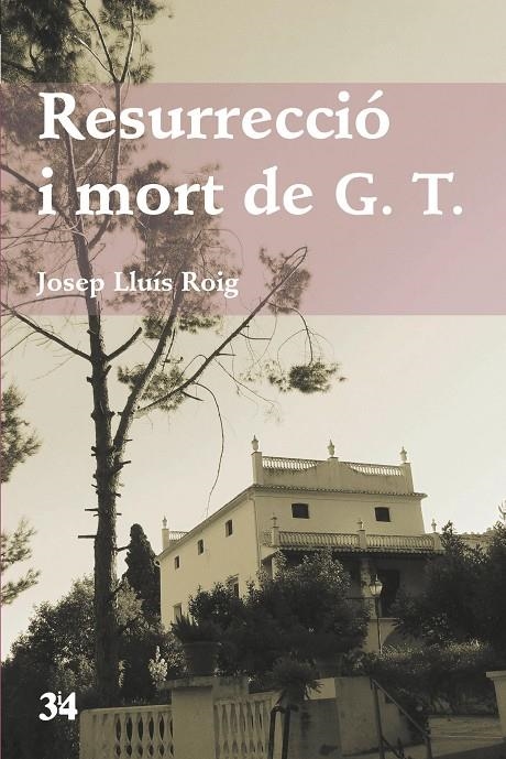 Resurrecció i mort de G.T. | 9788416789450 | Roig, Josep Lluís | Llibres.cat | Llibreria online en català | La Impossible Llibreters Barcelona