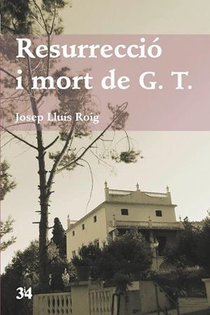 Resurrecció i mort de G.T. | 9788416789450 | Roig, Josep Lluís | Llibres.cat | Llibreria online en català | La Impossible Llibreters Barcelona