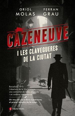 Cazeneuve i les clavegueres de la ciutat | 9788494853296 | Molas, Oriol / Grau, Ferran | Llibres.cat | Llibreria online en català | La Impossible Llibreters Barcelona