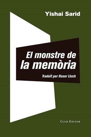 El monstre de la memòria | 9788473293952 | Sarid, Yishai | Llibres.cat | Llibreria online en català | La Impossible Llibreters Barcelona