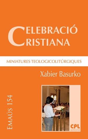 Celebració cristiana, miniatures teologicolitúrgiques | 9788491651802 | Basurko Ulizia, Xabier | Llibres.cat | Llibreria online en català | La Impossible Llibreters Barcelona
