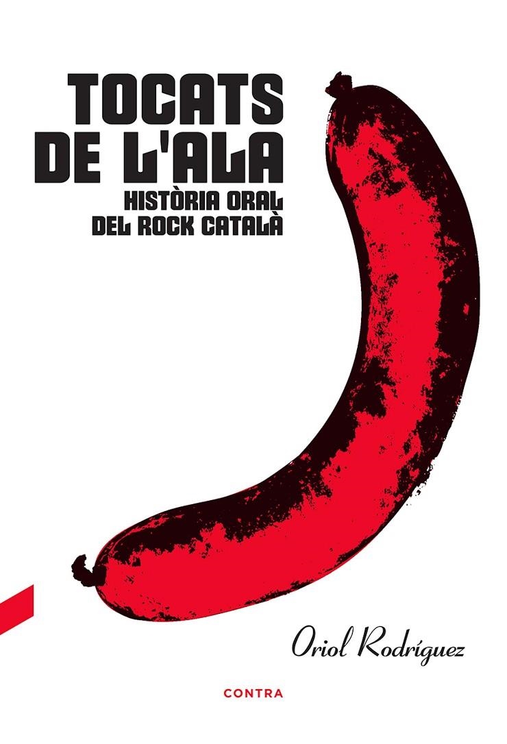 Tocats de l'ala: Història oral del rock català | 9788494937576 | Rodríguez, Oriol | Llibres.cat | Llibreria online en català | La Impossible Llibreters Barcelona